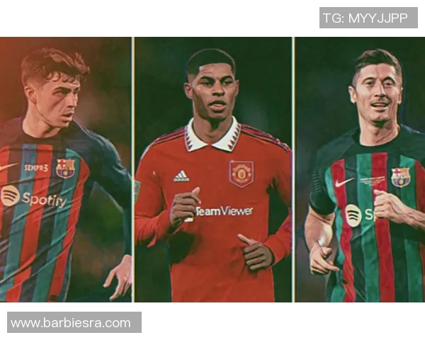 曼联与巴萨巅峰对决360直播精彩回放与赛后分析尽在此处